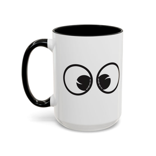 Googly Eyes Mug | Accent Coffee Mug 11oz or 15oz