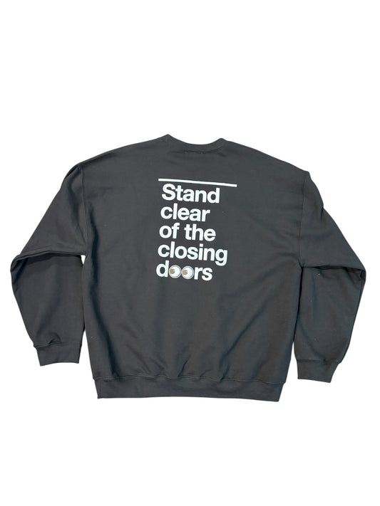 Stand Clear Of Closing Doors Crew Sweatshirt